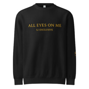 Sweatshirt premium noir SJ EXCLUSIVE « ALL EYES ON ME » avec logo doré – vue de face, style luxe streetwear